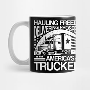 Hauling Freedom Delivering Prosperity America's Truckers Mug